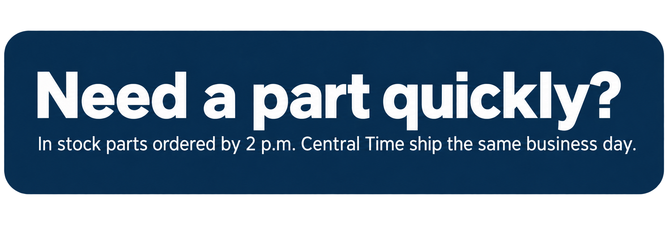 Need a part quickly?